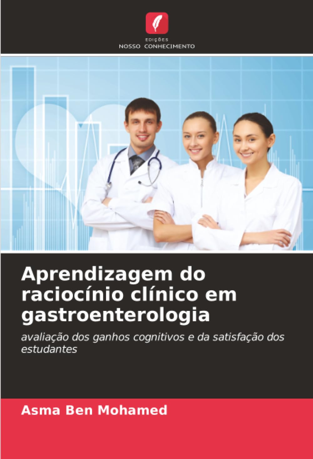 Aprendizagem do raciocínio clínico em gastroenterologia: avaliação dos ganhos cognitivos e da satisfação dos estudantes