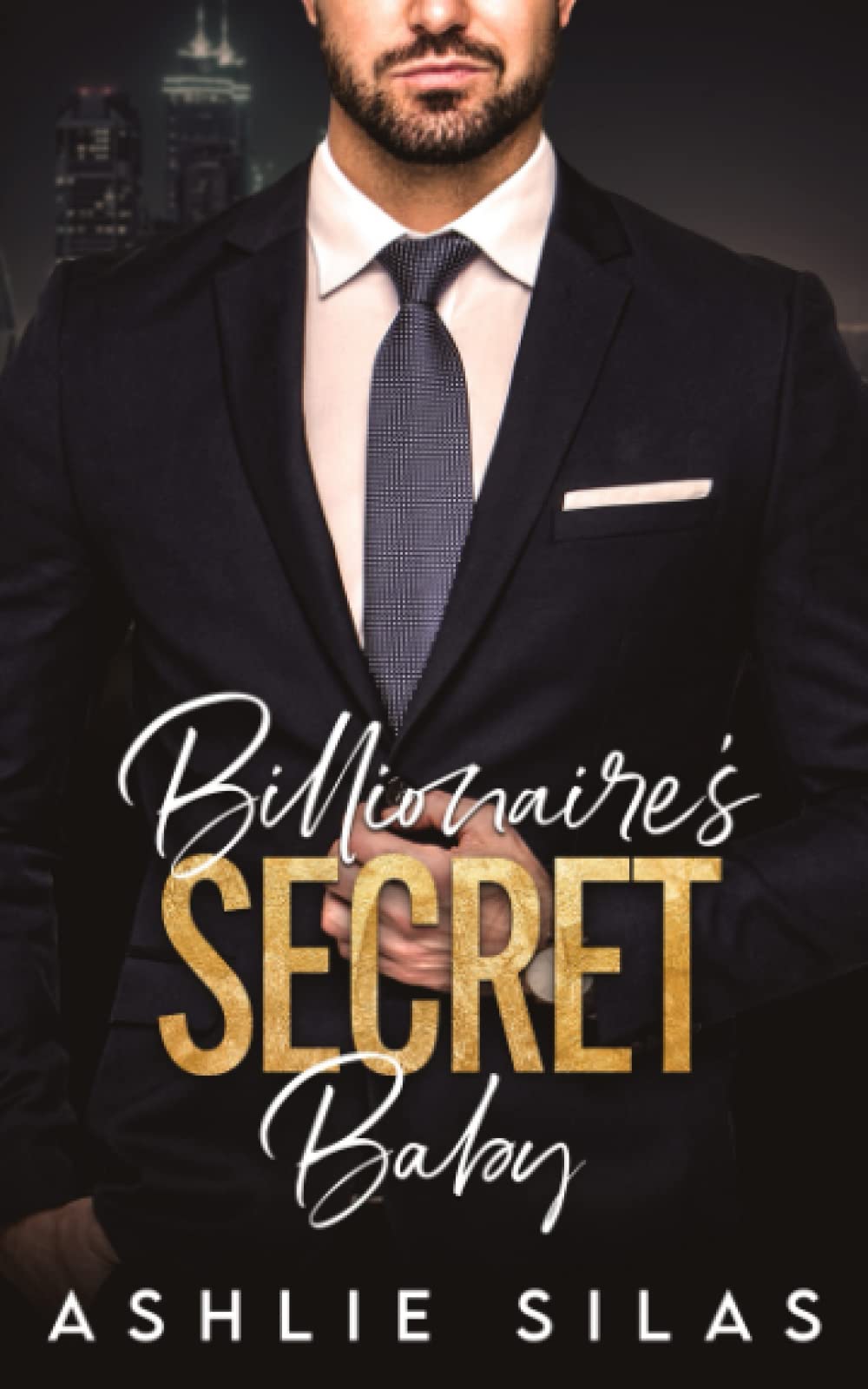 Billionaire's Secret Baby: A Small Town Second Chance Romance (Billionaire's Secret Babies)