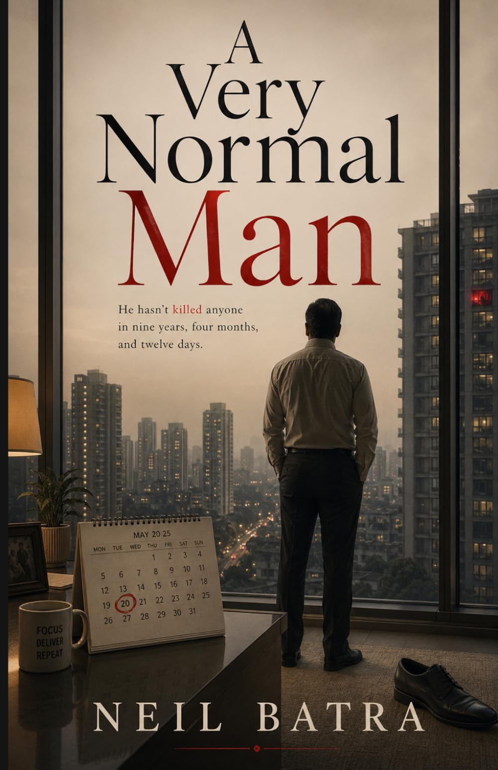 A Very Normal Man: A Darkly Comic Thriller