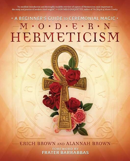 Modern Hermeticism: A Beginner's Guide to Ceremonial Magic