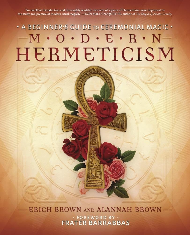 Modern Hermeticism: A Beginner's Guide to Ceremonial Magick