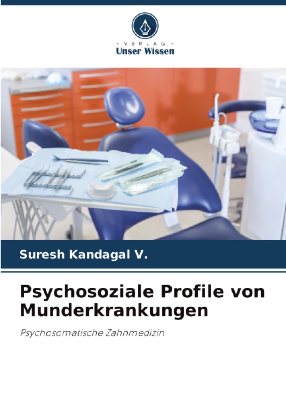 Psychosoziale Profile von Munderkrankungen: Psychosomatische Zahnmedizin