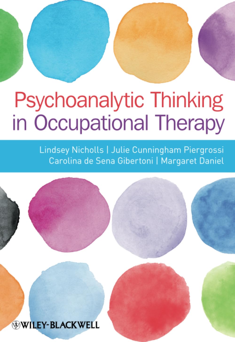 Psychoanalytic Thinking in Occupational Therapy: Symbolic, Relational and Transformative