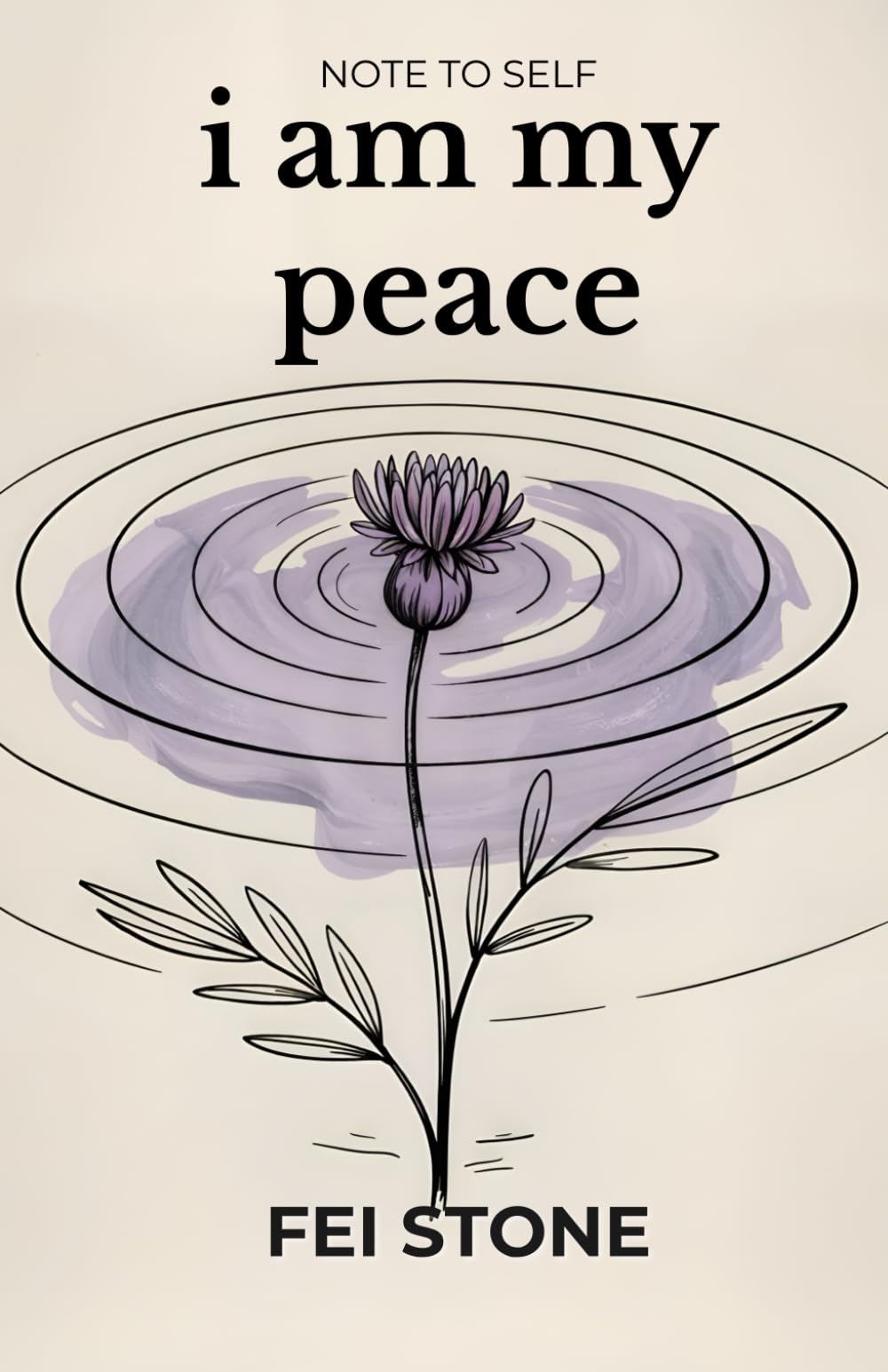 I Am My Peace: Third book in the Note to Self Trilogy