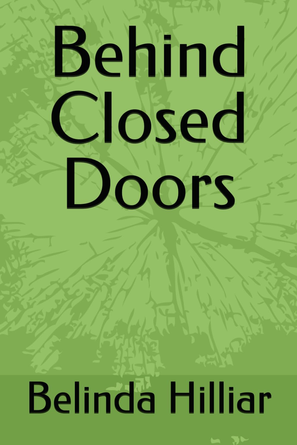 Behind Closed Doors