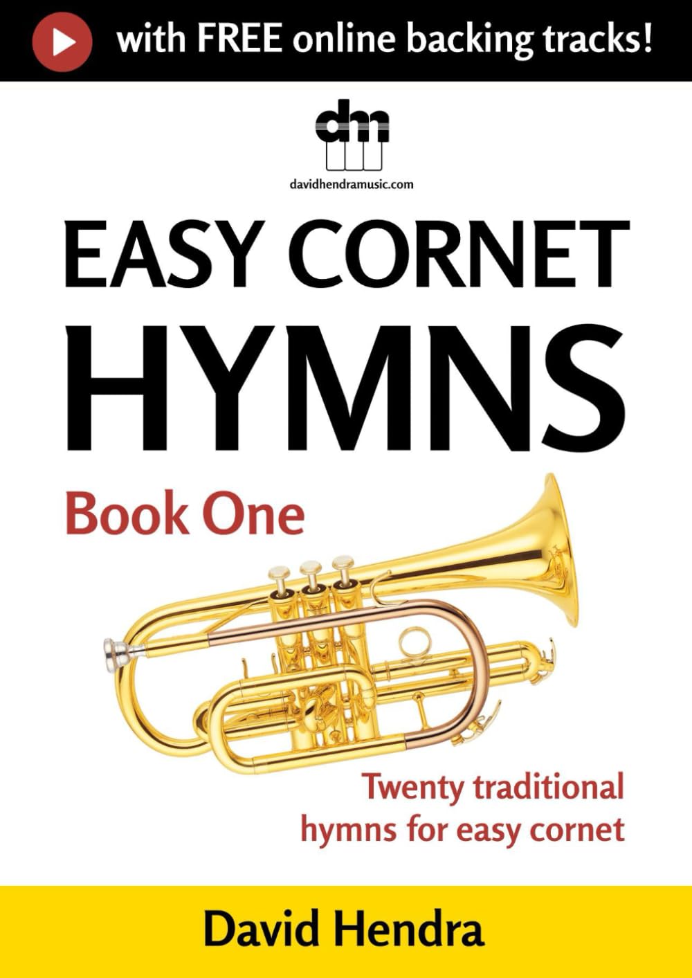 Easy Cornet Hymns - Book One: Twenty traditional hymns for easy cornet (easy cornet series)