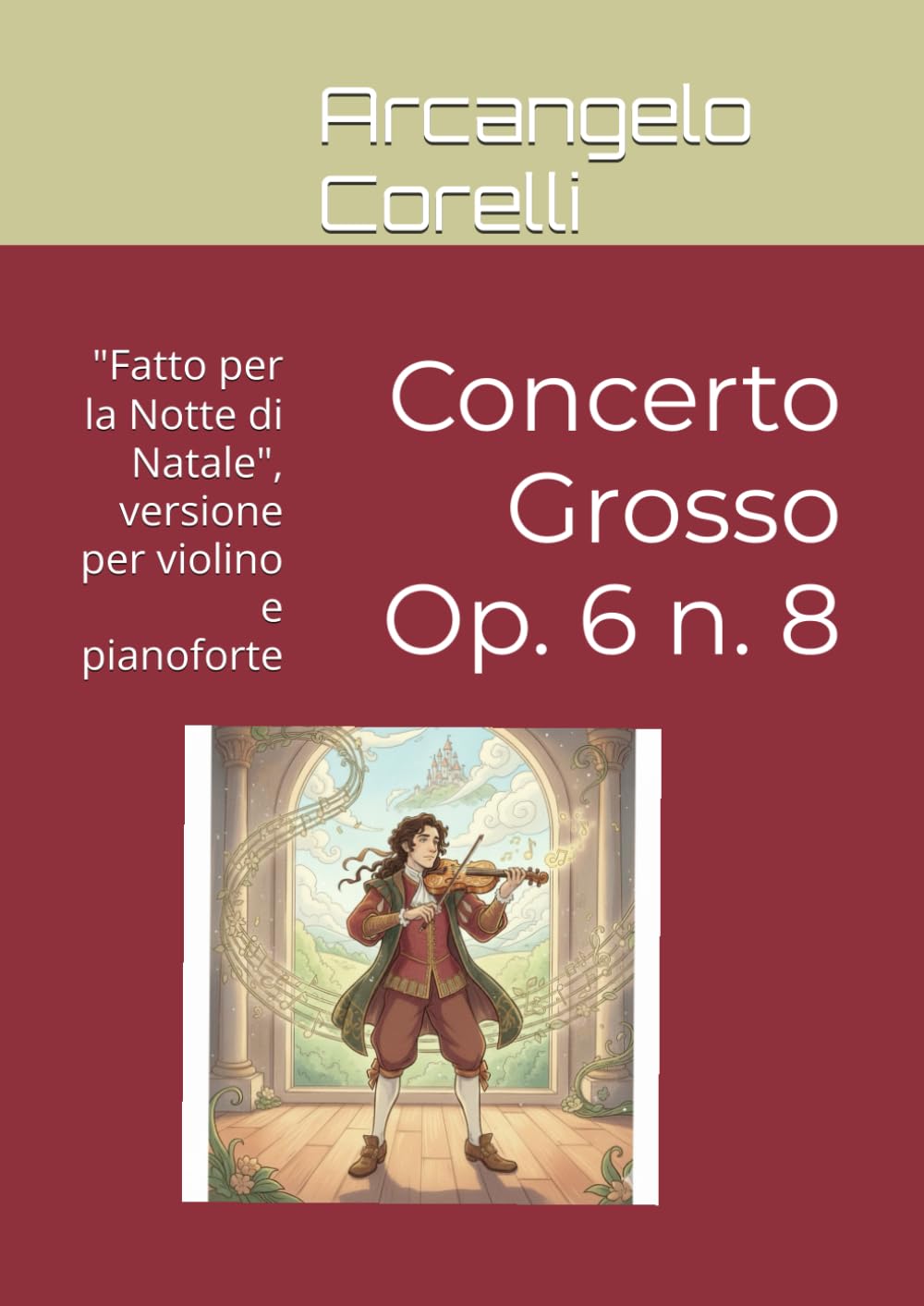 Concerto Grosso Op. 6 n. 8: "Fatto per la Notte di Natale", versione per violino e pianoforte