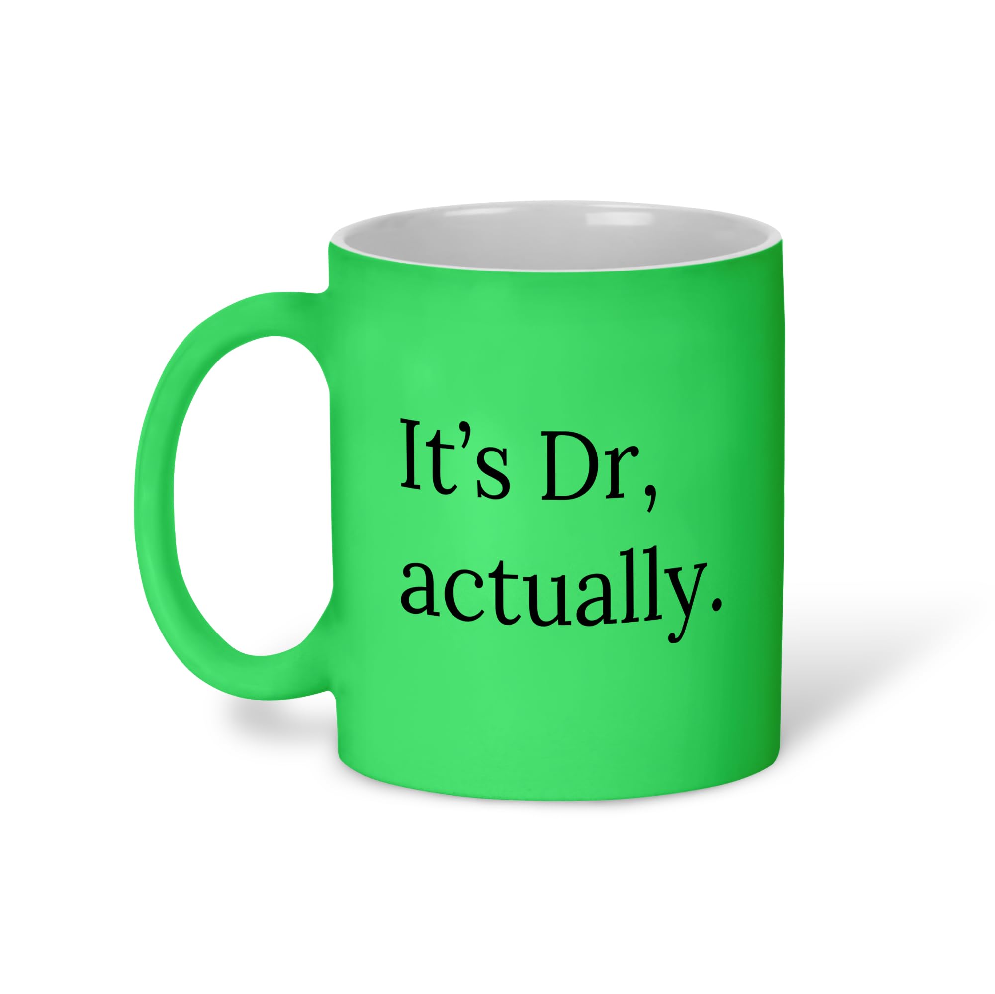 Plumfoolery It's Dr, Actually Mug or Coaster – Funny Doctor Gift, PhD Graduation Present, 11oz Ceramic Coffee Cup or MDF Mat – Multiple Colours Including Neon (It's Dr, Actually, Neon Green)
