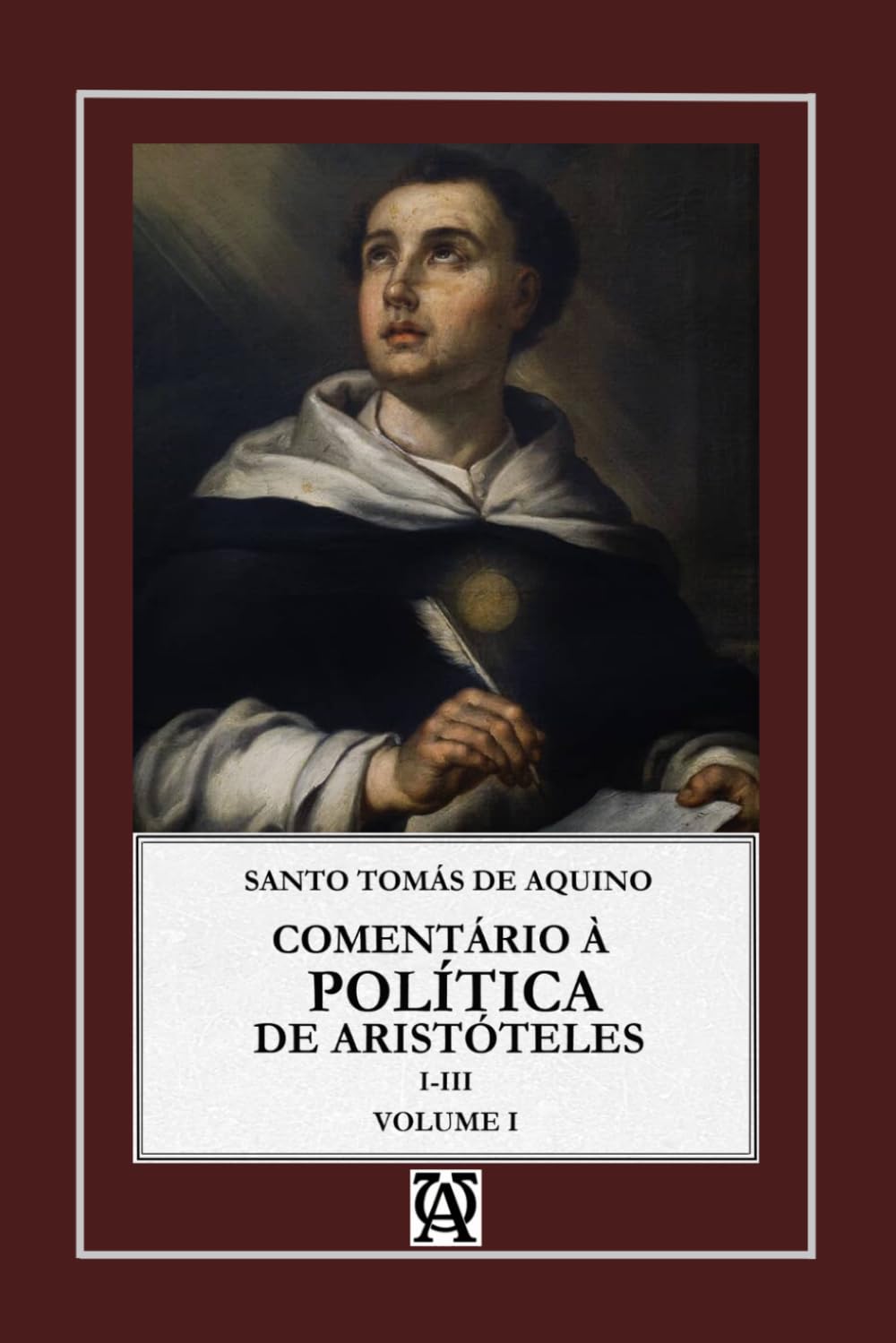 Comentário de São Tomás de Aquino à Política de Aristóteles: Vol. I (I-III) (Aquinatis Sententiator)