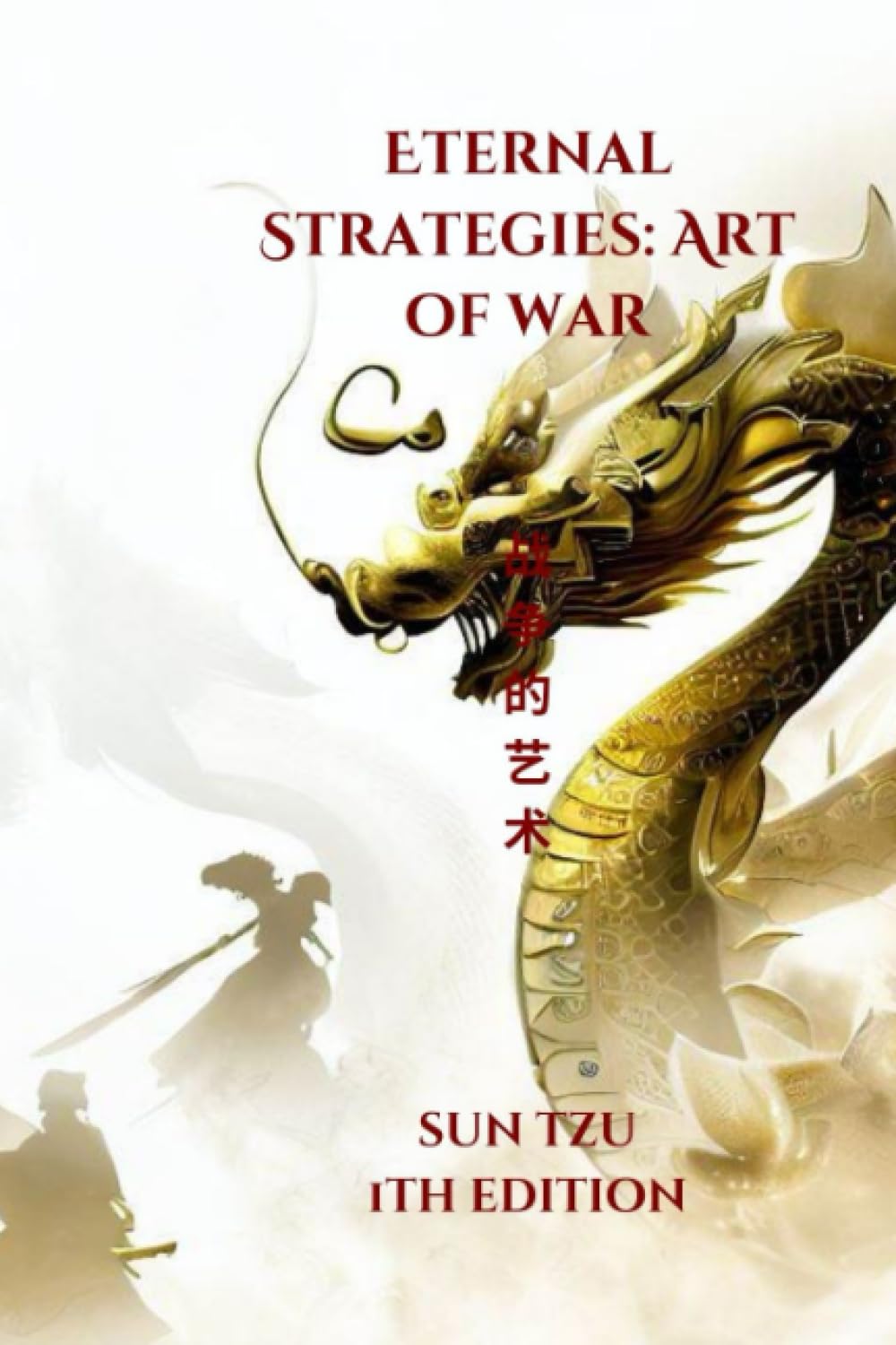 Art of War: Eternal Strategies (by sun tzu)