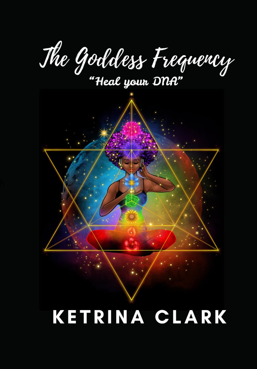 The Goddess Frequency: Heal Your DNA