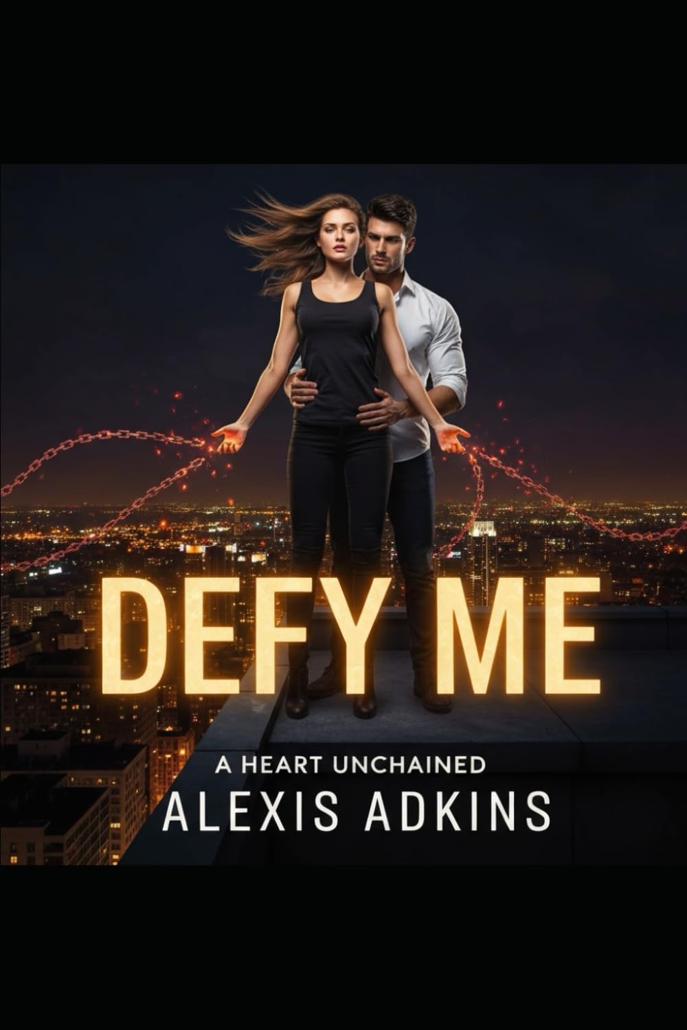 Defy Me: A Heart Unchained (The Break Me Series)