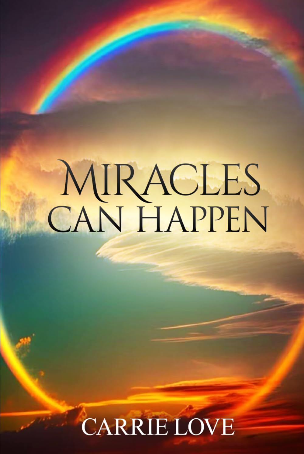 MIRACLES CAN HAPPEN