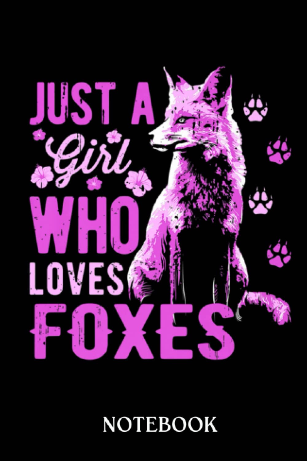 Fox Just A Girl Who Loves Foxes Red Fox Wildlife Premium: Journal/Notebook perfect Funny Gift for Girl, Teens, Women or Students for Birthdays, Christmas