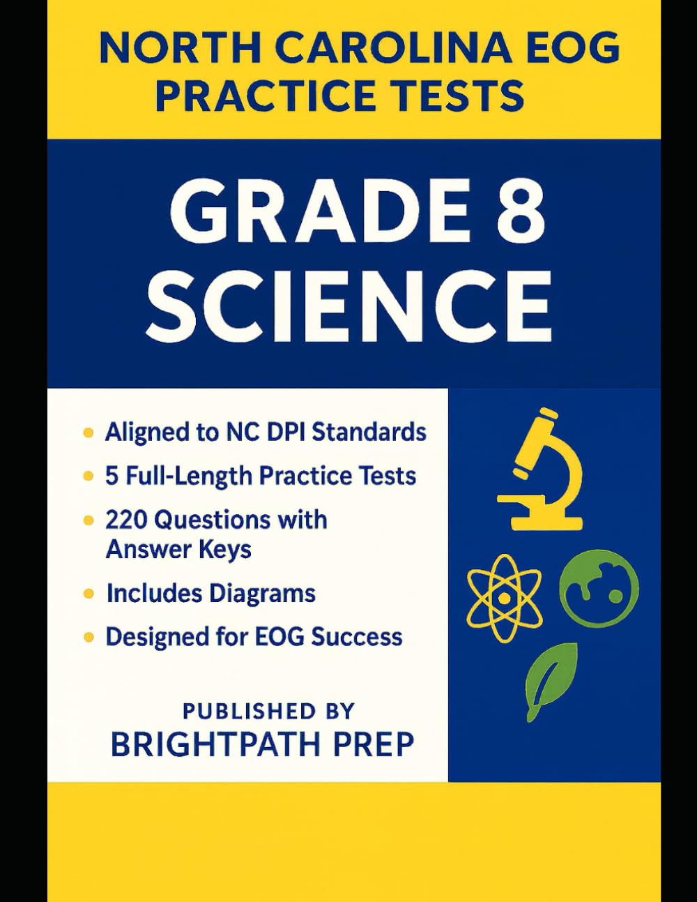 North Carolina Grade 8 Science EOG Practice Tests: 5 Full-Length NC DPI-Aligned Practice Tests with 220 Questions, Detailed Answer Keys, and