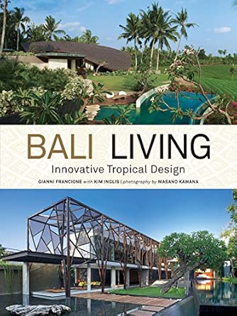 Bali Living: Innovative Tropical Design Bali Living: Innovative Tropical Design book cover