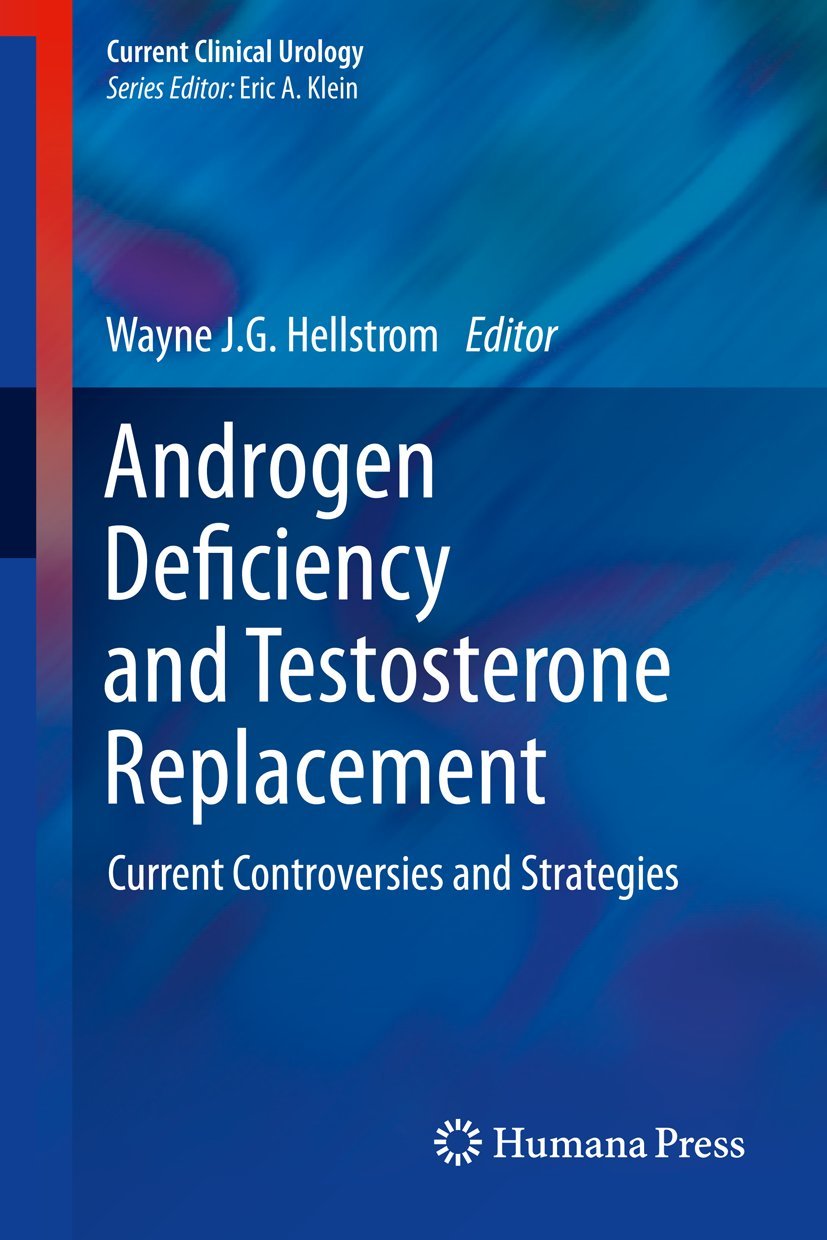 Buy Androgen Deficiency and Testosterone Replacement: Current Controversies and Strategies (Current Clinical Urology) — BookShops.in