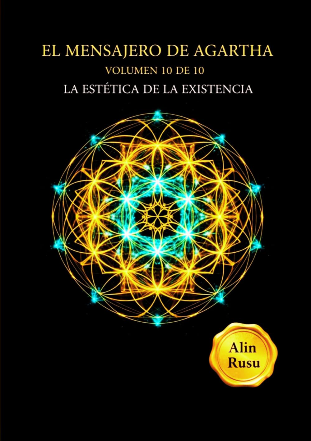 EL MENSAJERO DE AGARTHA: La Estética de la Existencia