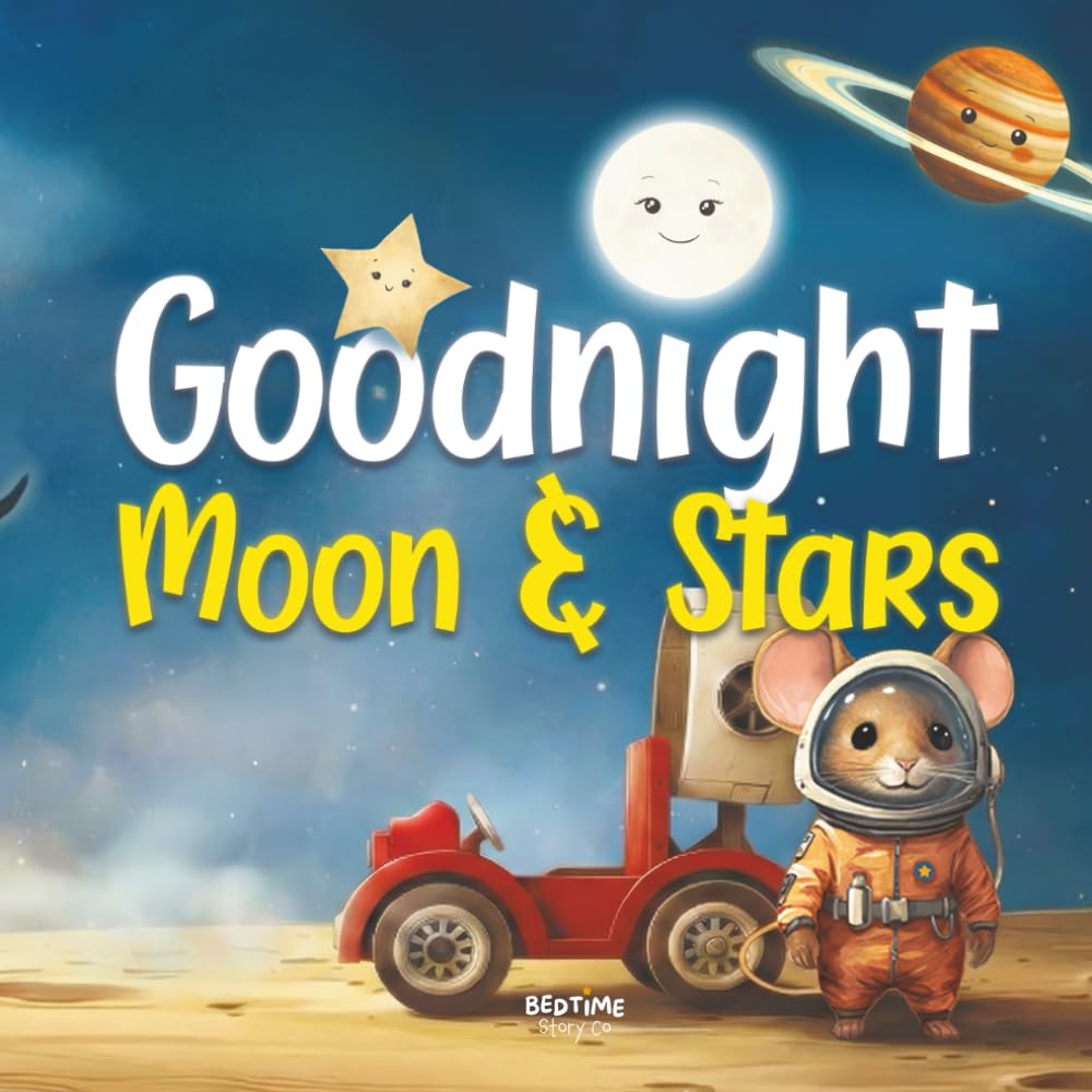 Goodnight Moon and Stars: A relaxing bedtime journey through space and the night sky for children ages 0-5 (Goodnight Series)