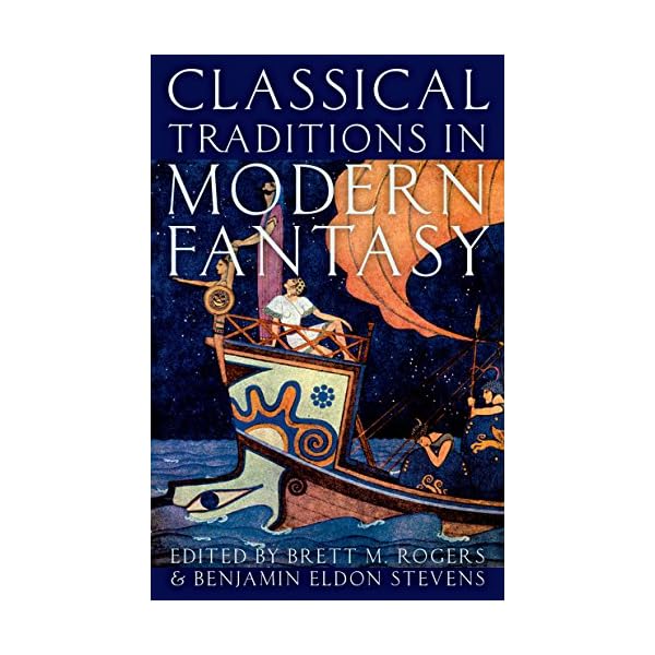 Classical Traditions in Modern Fantasy