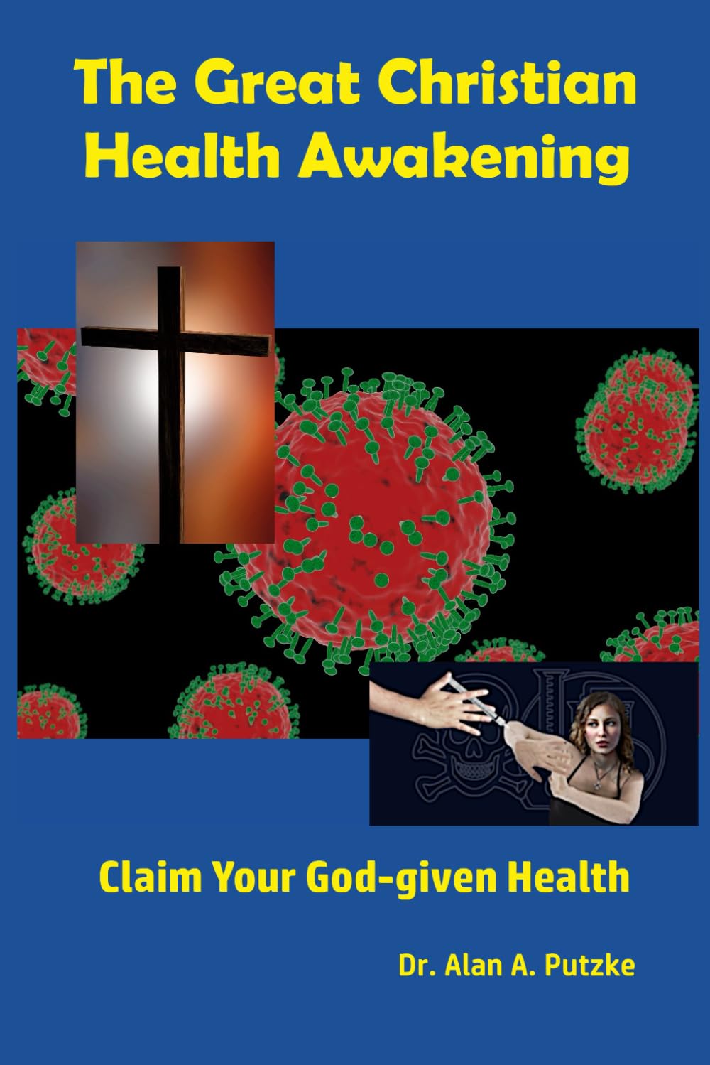 The Great Christian Health Awakening: Claim Your God-Given Health