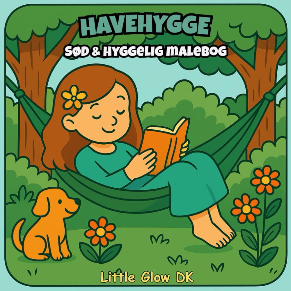 Havehygge: En sød og hyggelig malebog for børn