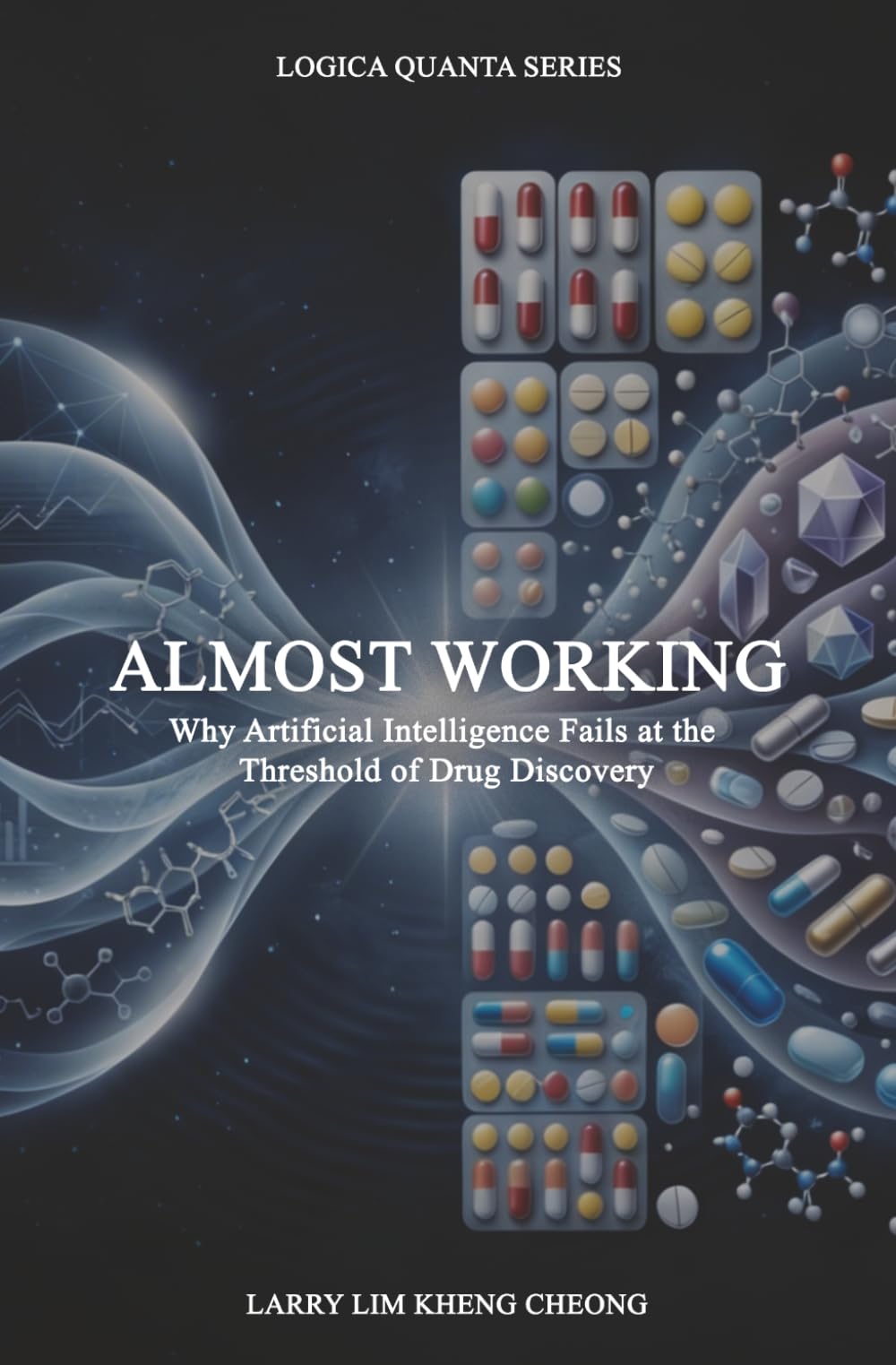 ALMOST WORKING: Why Artificial Intelligence Fails at the Threshold of Drug Discovery