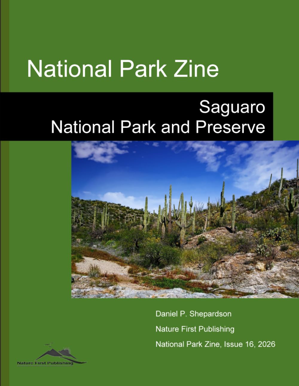 National Park Zine: Saguaro National Park and Preserve