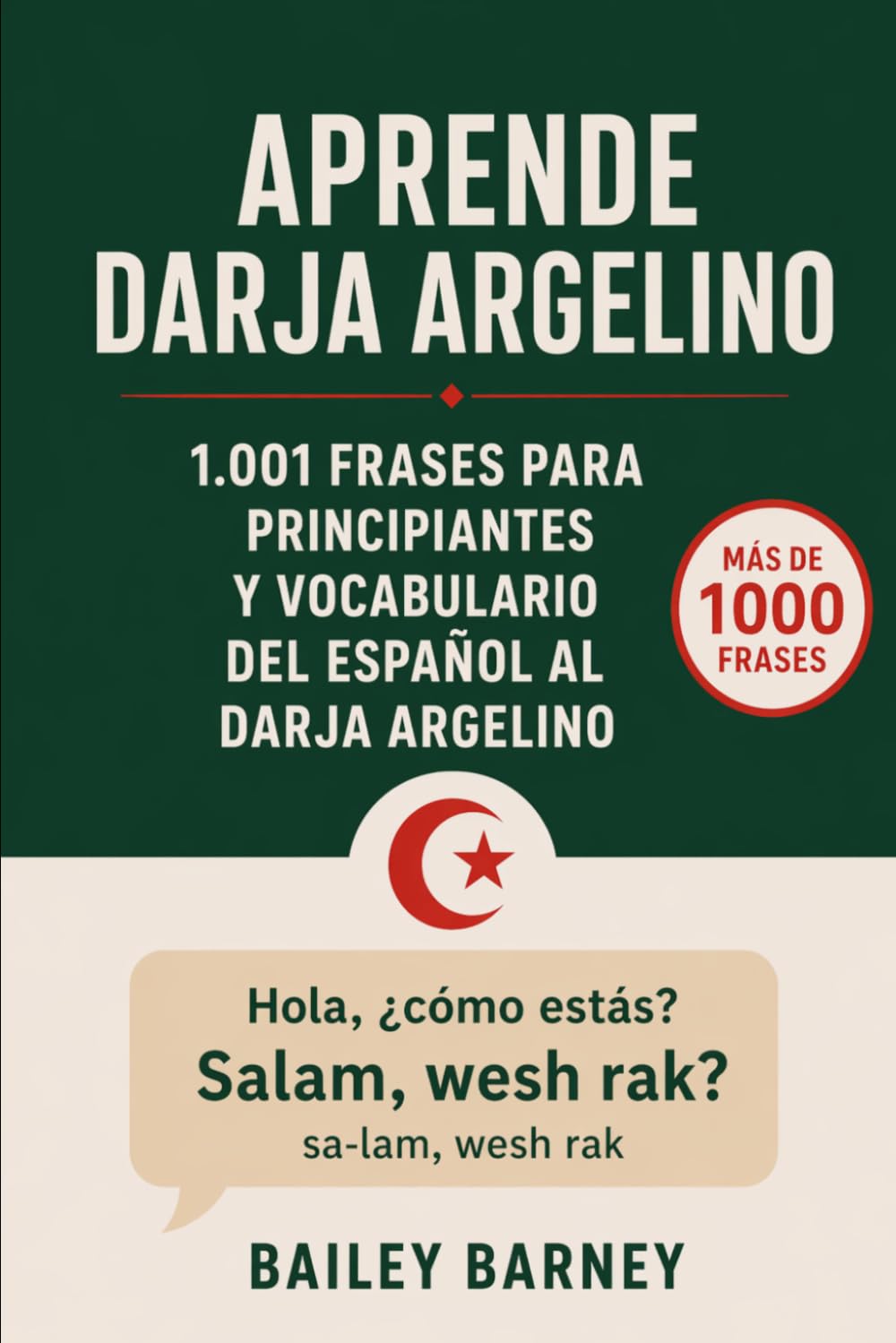 Aprende darja argelino: 1.001 frases para principiantes y vocabulario de español a árabe darja argelino