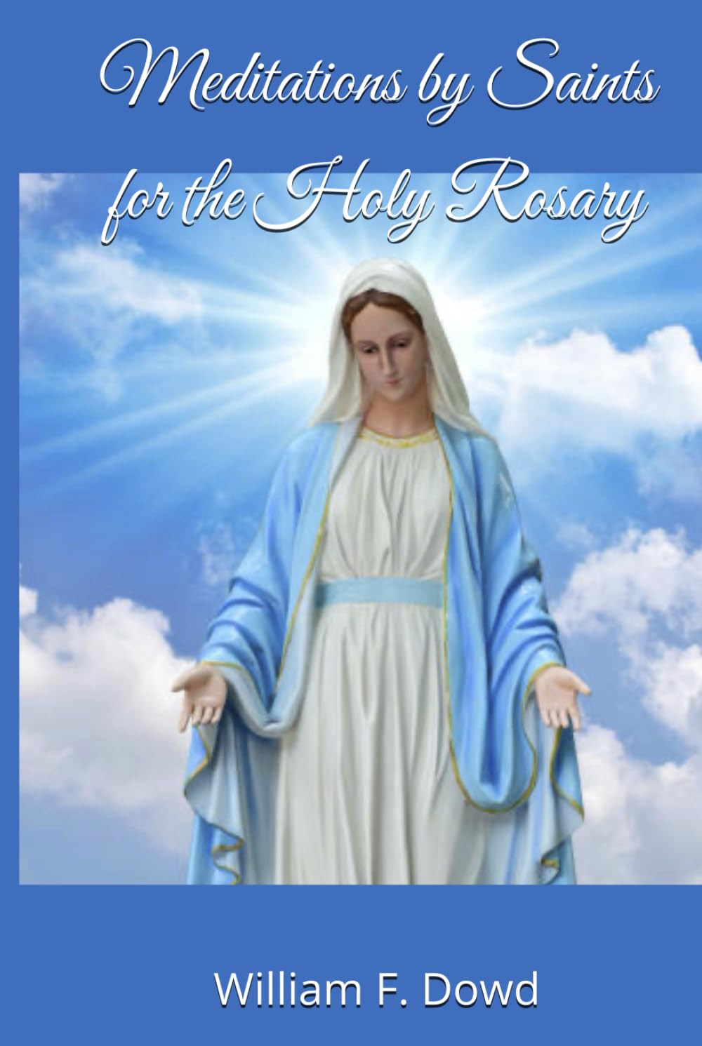 Meditations by Saints for the Holy Rosary