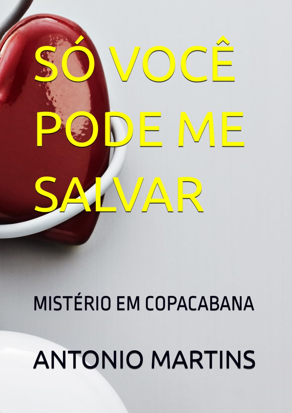 SÓ VOCÊ PODE ME SALVAR: MISTÉRIO EM COPACABANA
