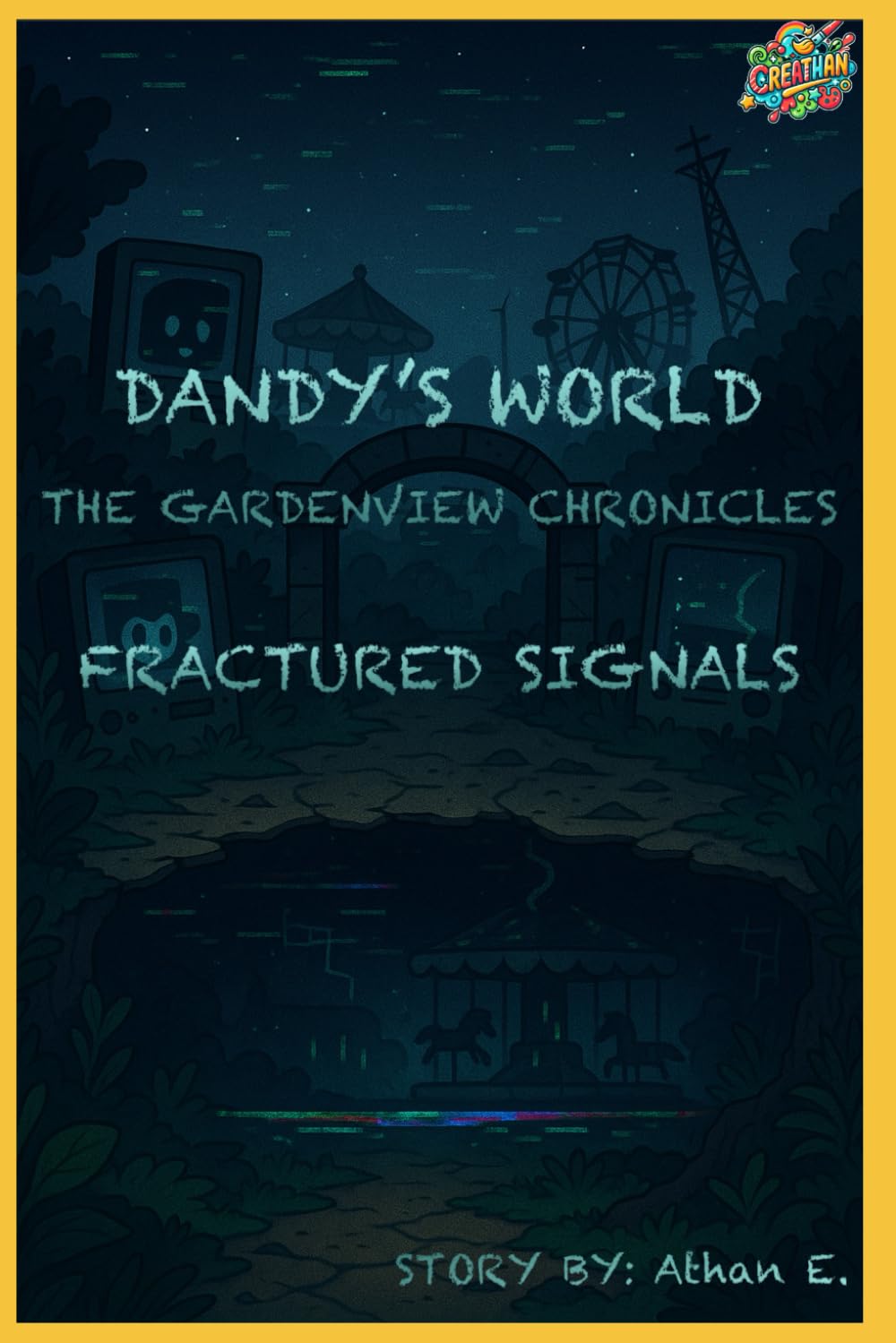 Dandy’s World The GardenView Chronicles: Book 2 : Fractured Signals
