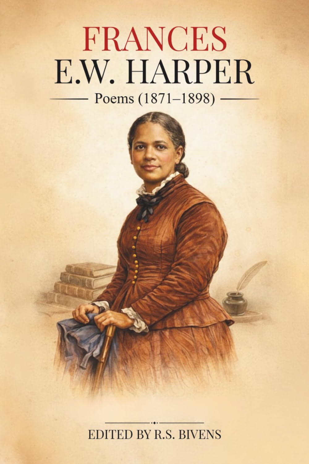 Frances E.W. Harper (Annotated): Poems (1871-1898) (Treasures of Old: Writings of Faith and Purpose)