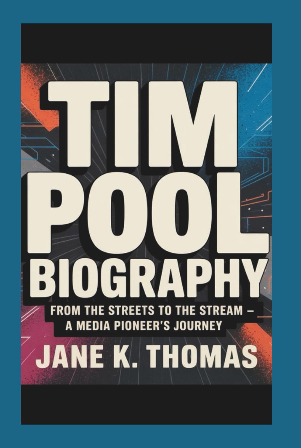 TIM POOL BIOGRAPHY: From the Streets to the Stream - A Media Pioneer’s Journey