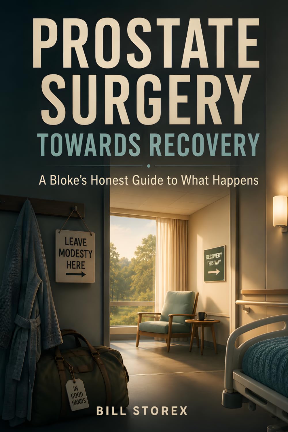 Prostate Surgery Towards Recovery: A Bloke’s Honest Guide to What Happens