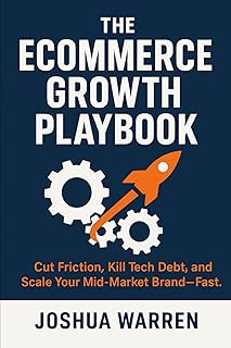The Ecommerce Growth Playbook: Cut Friction, Kill Tech Debt, and Scale Your Mid-Market Brand-Fast