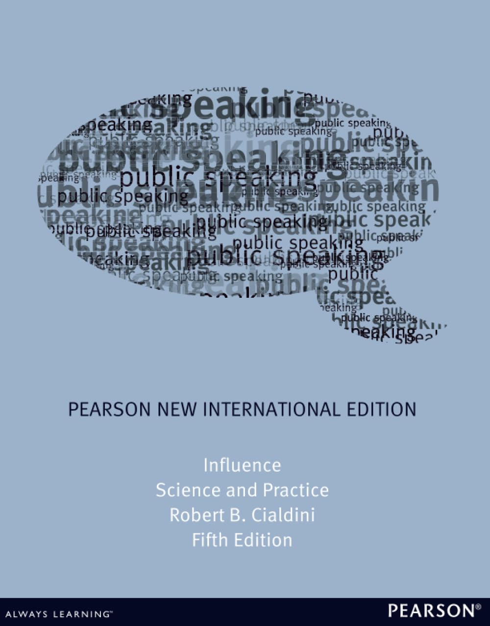 Influence: Science and Practice: Science and Practice: Pearson New International Edition