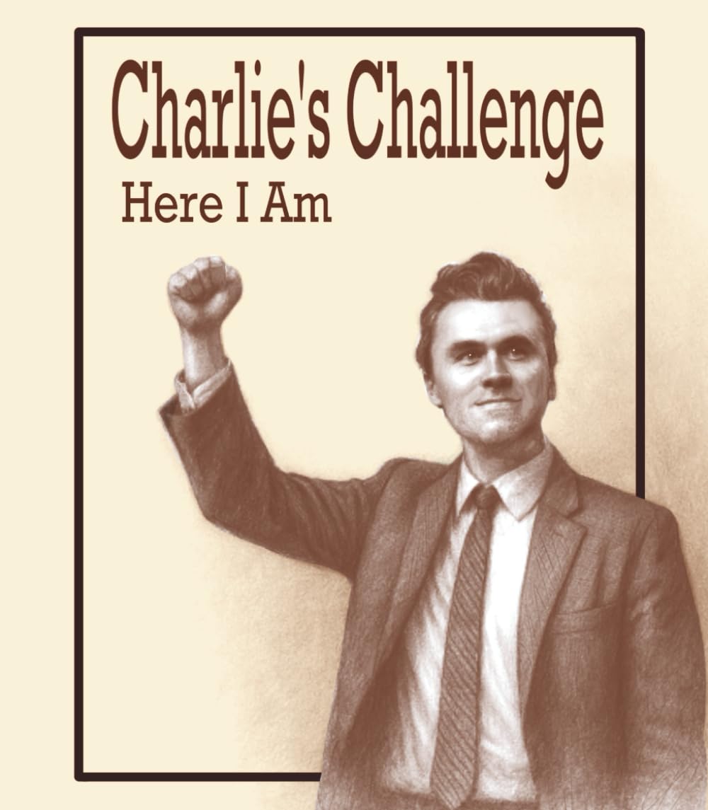 Charlie's Challenge: Here I Am