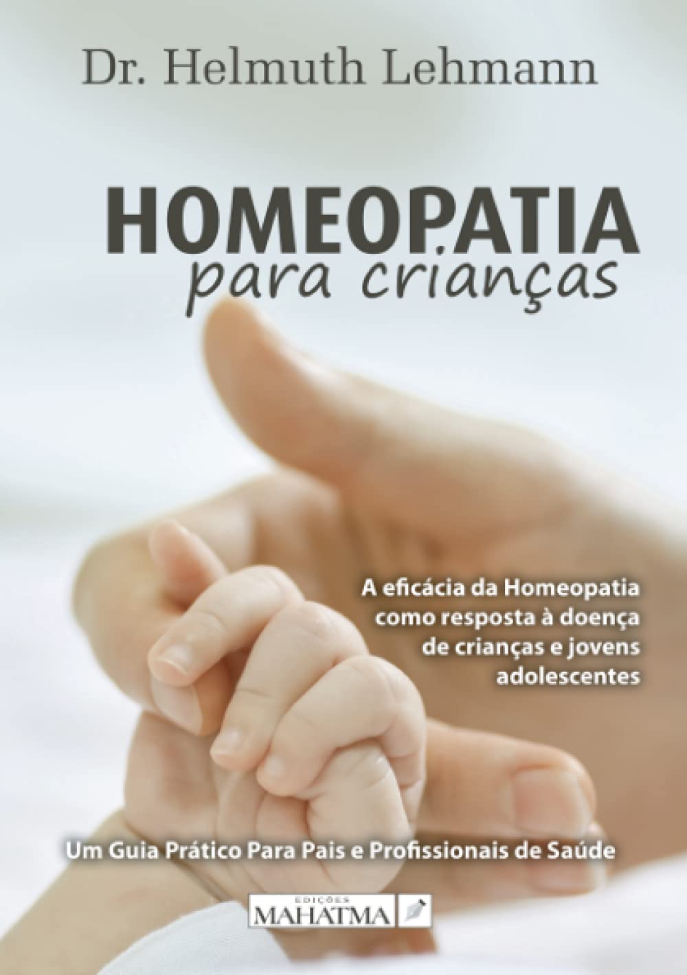 Homeopatia para Crianças (Portuguese Edition)