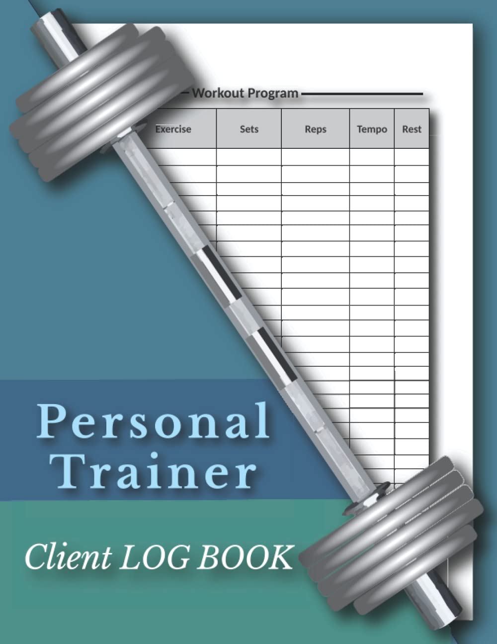 Personal Trainer Client Log Book: A Planner for Personal Trainers to Record Clients Data, Organize Appointments and Workout Routines, Track Meals, Nutrition and Track overall Progress.