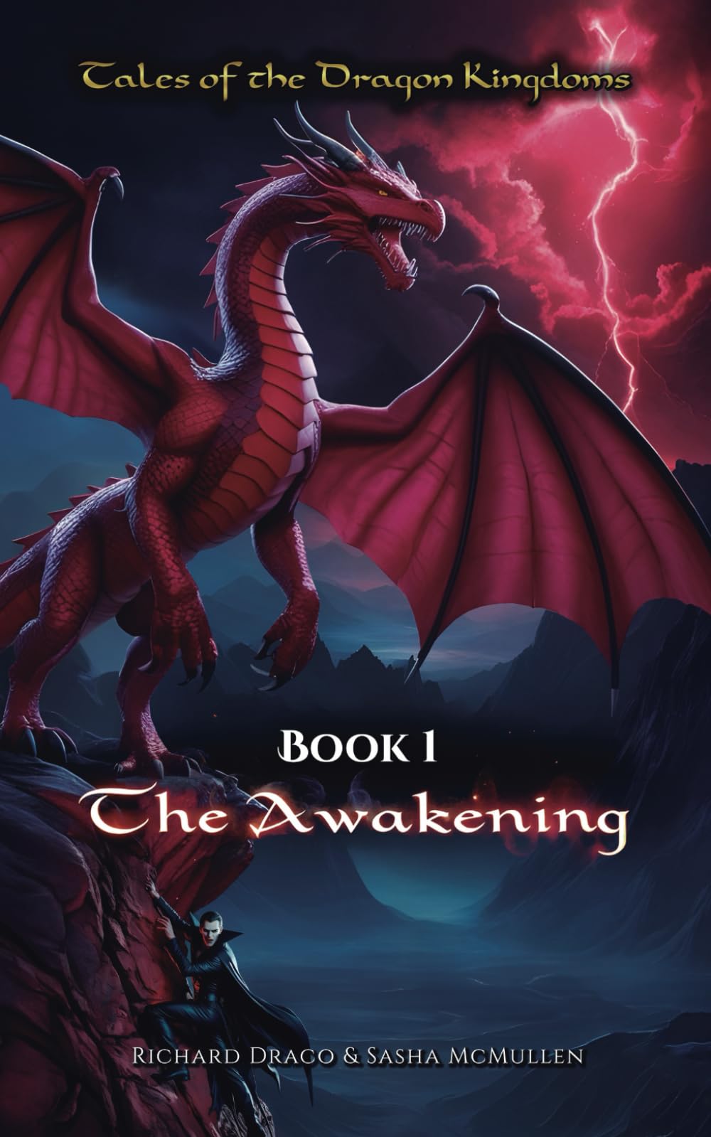 Book 1: The Awakening (Tales of the Dragon Kingdoms: The Drake Chronicles)