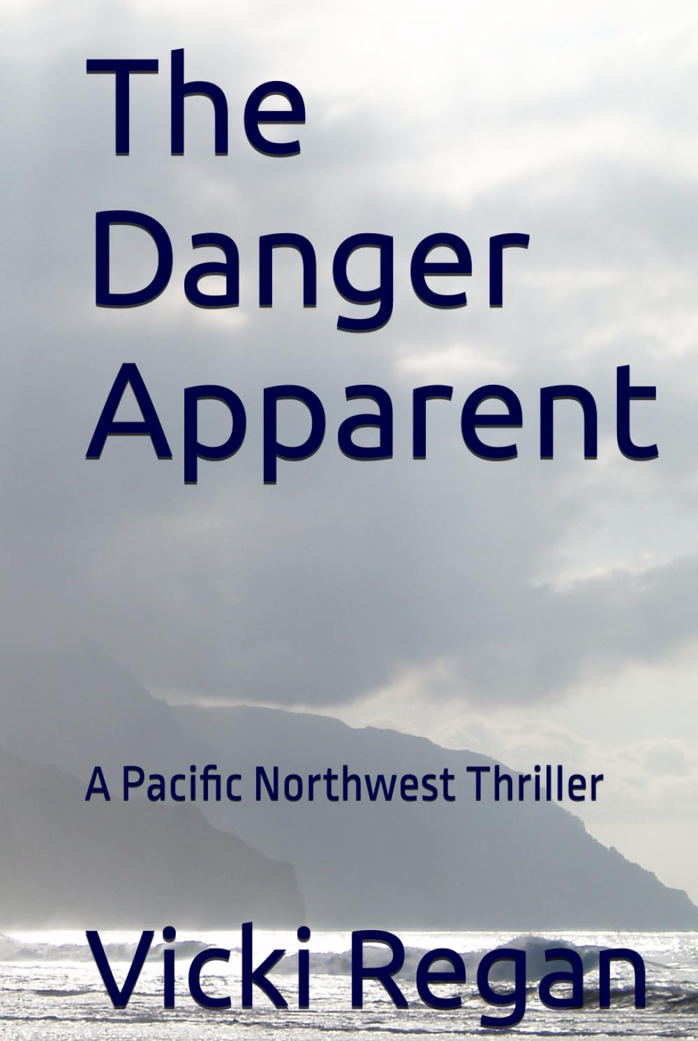 The Danger Apparent: A Pacific Northwest Thriller