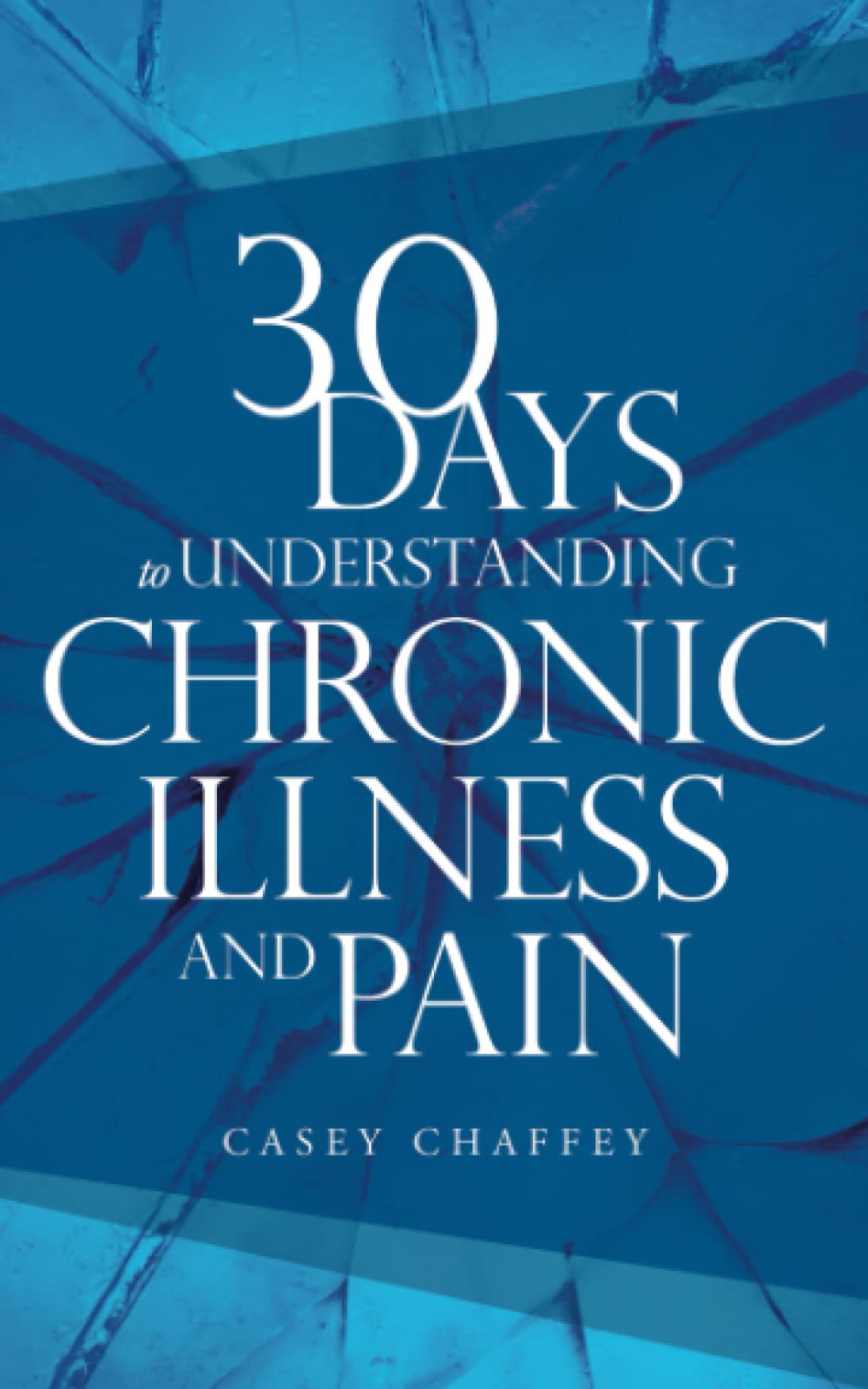 30 Days to Understanding Chronic Illness and Pain