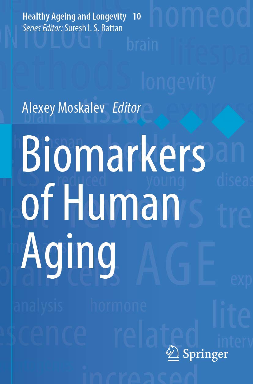 Biomarkers of Human Aging (Healthy Ageing and Longevity, Band 10)