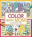 Color with Mom: A Coloring Book to Share