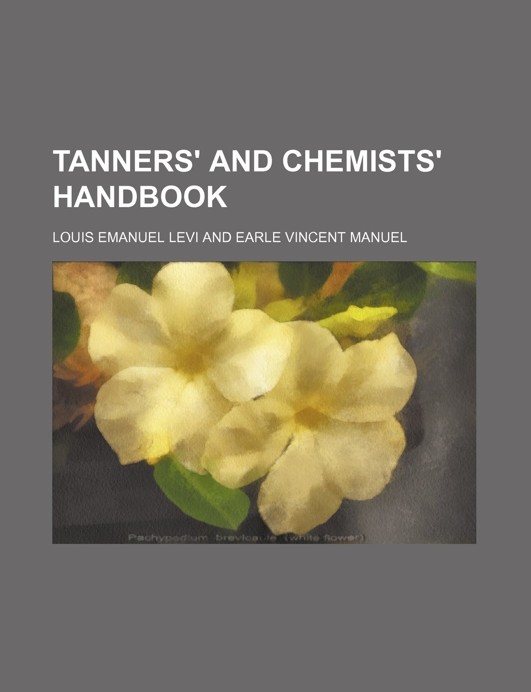 Tanners' and Chemists' Handbook
