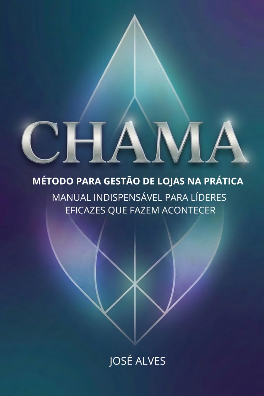 CHAMA - Manual prático para Gestores de lojas, Supervisores regionais e Gestores de RH: Método de gestão de lojas de varejo na prática Manual indispensável para lideres eficazes que fazem acontecer