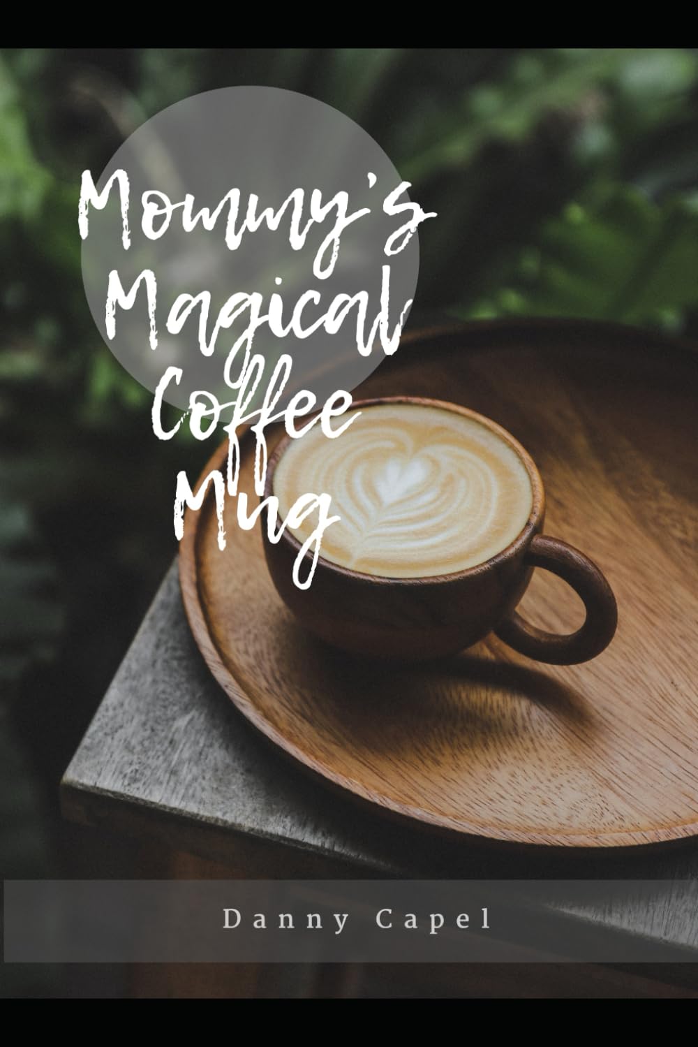 Mommy's Magical Coffee Mug