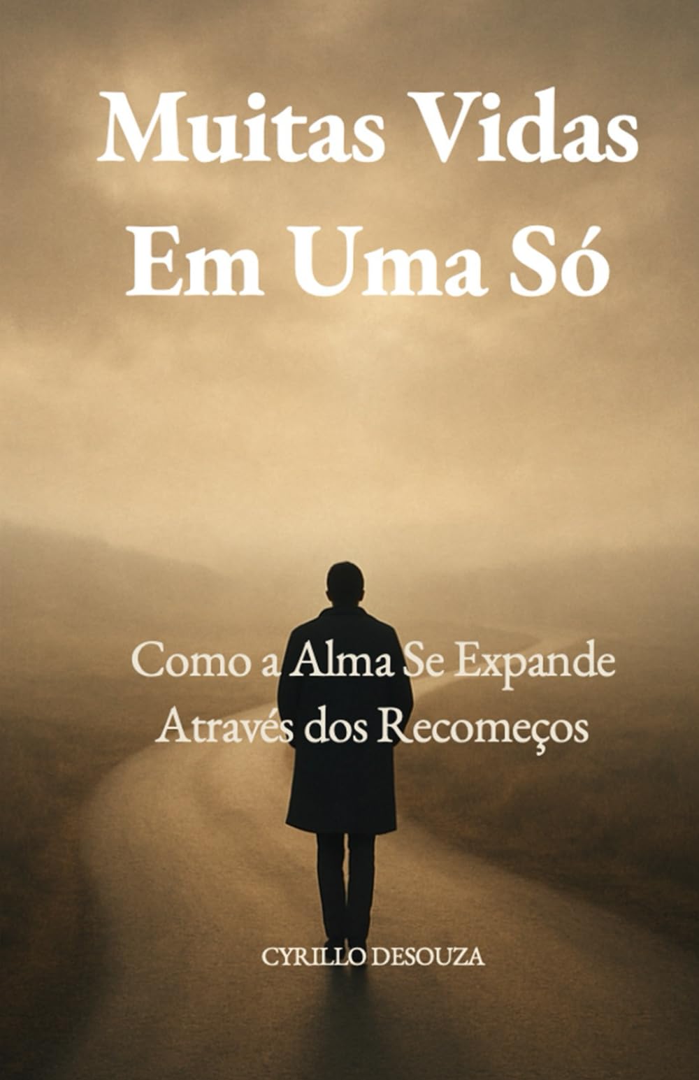 Muitas Vidas Em Uma Só: Como a Alma Se Expande Através dos Recomeços: 2 (Caminhos Interiores)