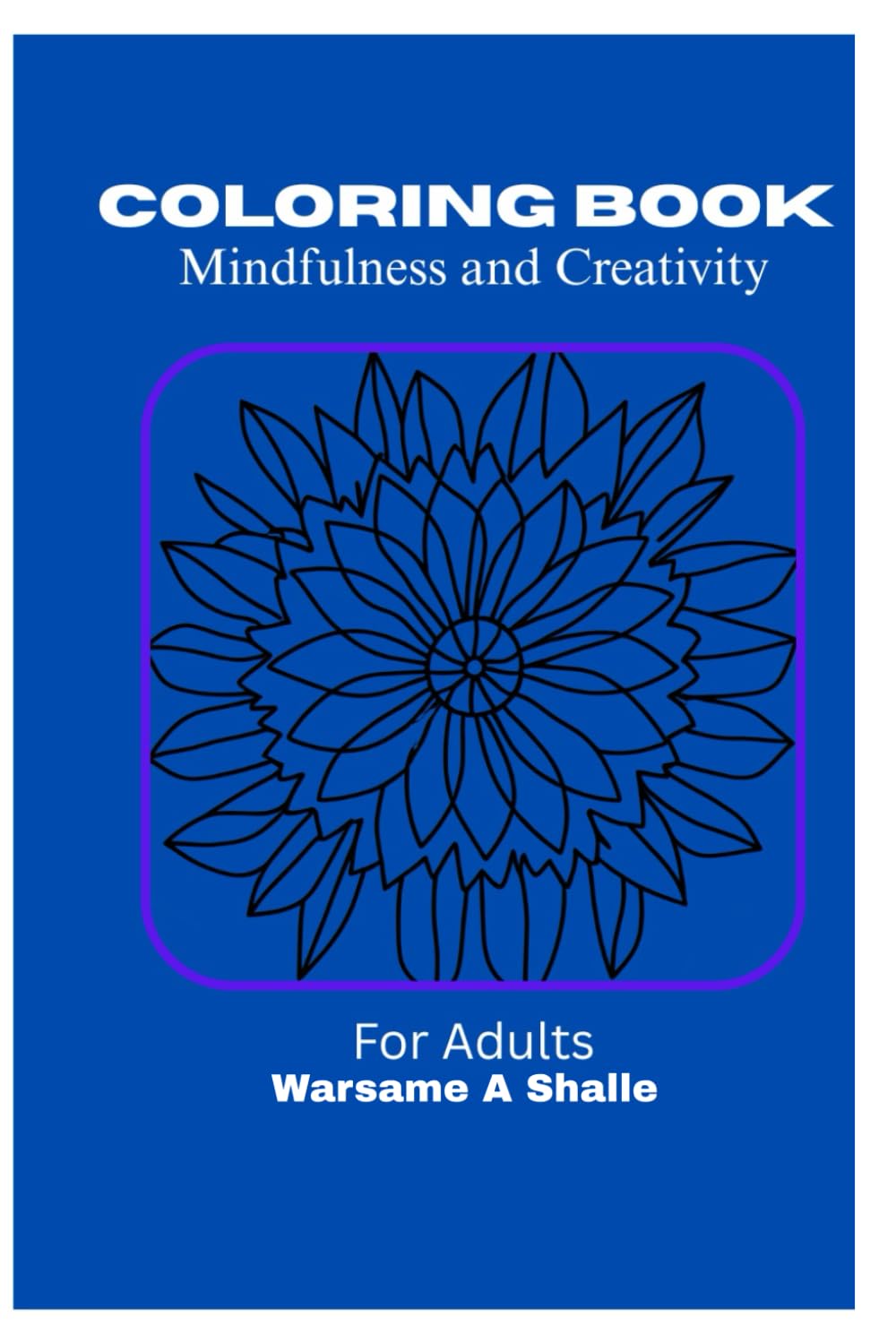 coloring book mindfulness and creativity: for Adults